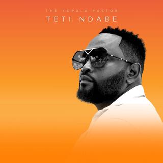 Teti ndabe lyrics | Boomplay Music