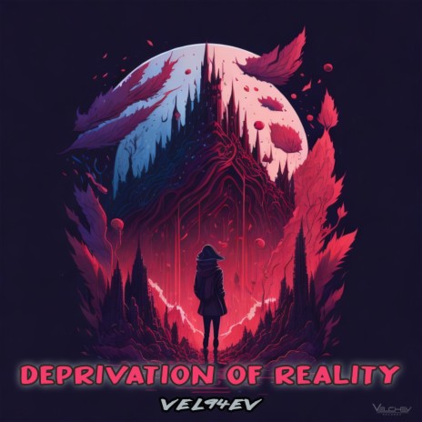 Deprivation of Reality | Boomplay Music