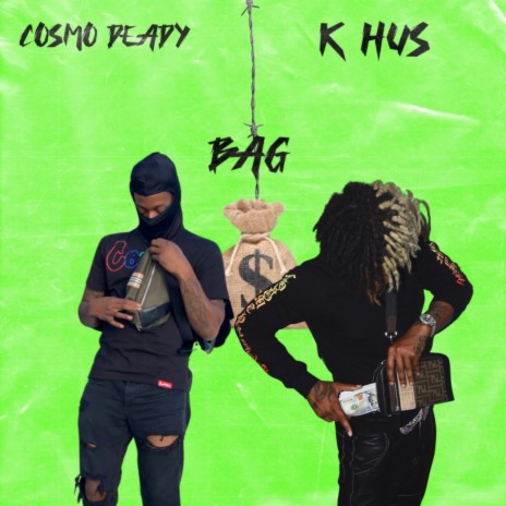 Bag ft. K Hus | Boomplay Music