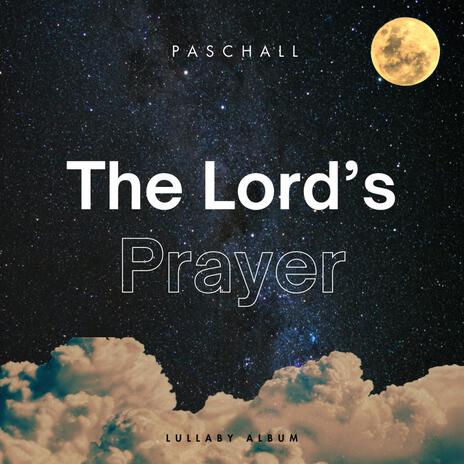 The Lord's Prayer | Boomplay Music