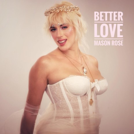 Better Love | Boomplay Music