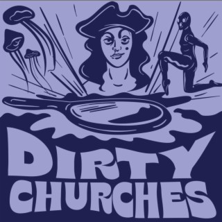 Dirty Churches