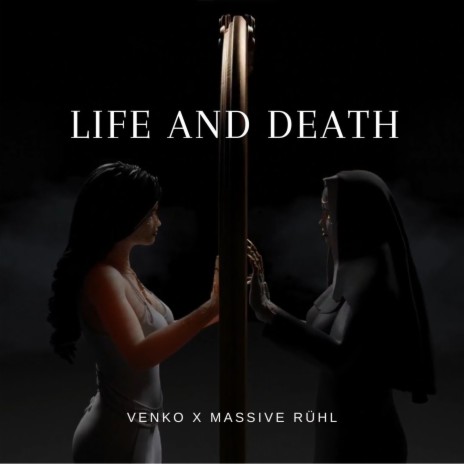 Life and Death ft. Massive Rühl | Boomplay Music