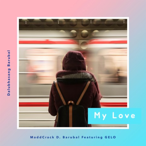My Love ft. GELO | Boomplay Music