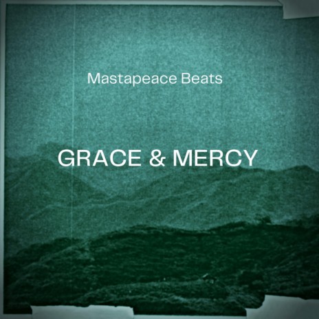 Grace & Mercy | Boomplay Music