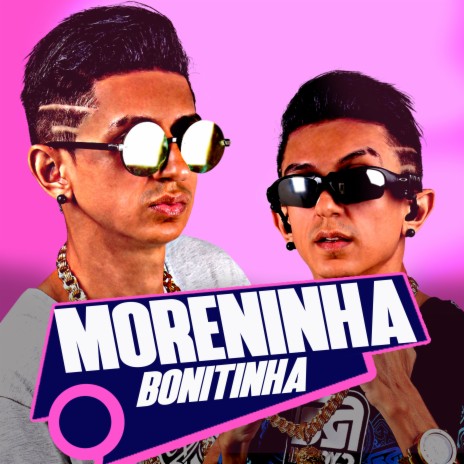 Moreninha Bonitinha | Boomplay Music