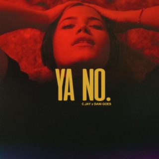 Ya No ft. Dani Goes lyrics | Boomplay Music
