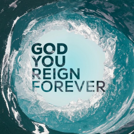 God, You Reign Forever (Live) | Boomplay Music