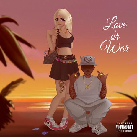 Love or War ft. 7daygrind | Boomplay Music