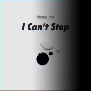 I Can’t Stop lyrics | Boomplay Music