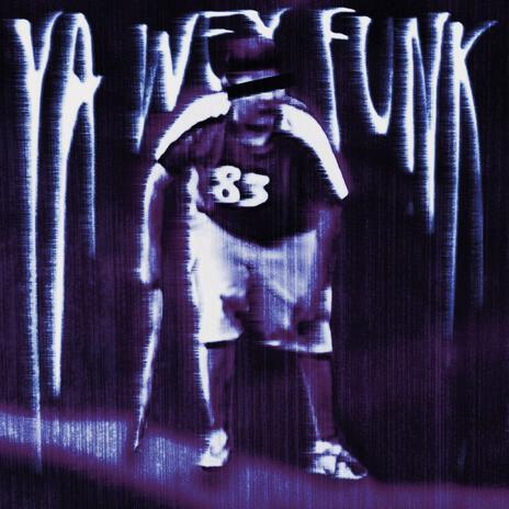 YA WEY FUNK (SUPER SLOWED) ft. XUBIZZ