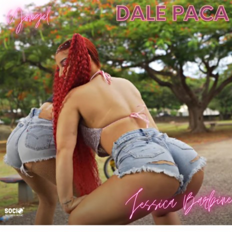 Dale Paca ft. Jessica Barbine | Boomplay Music