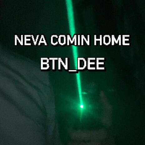 Neva comin home | Boomplay Music