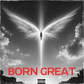 Born Great