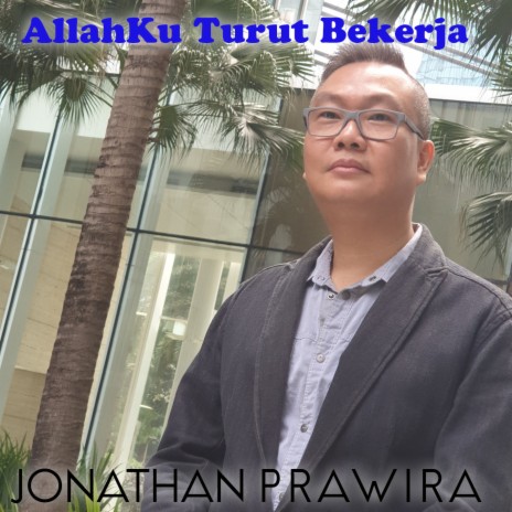 Allahku S'lalu Turut Bekerja | Boomplay Music