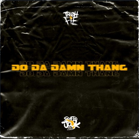 Do Da Damn Thang | Boomplay Music