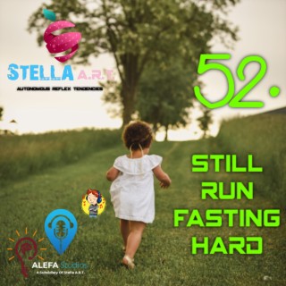 52. STiLL RUN FASTiNG HARD