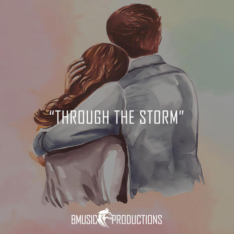 Through The Storm | Boomplay Music