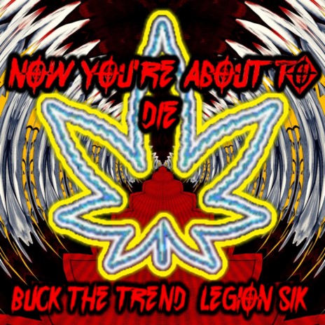 Now You're About to Die ft. Legion Sik | Boomplay Music