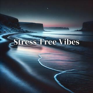 Stress-Free Vibes