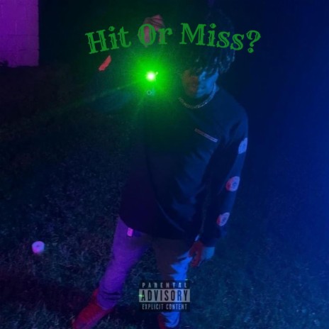 Hit Or Miss? | Boomplay Music