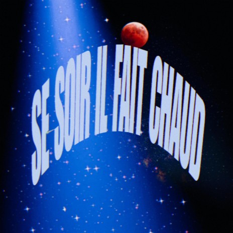 SE SOIR IL FAIT CHAUD (2023) | Boomplay Music
