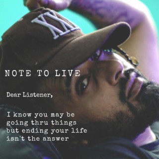 A NOTE TO LIVE (SUICIDE NOTE 2)