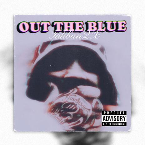 OUT THE BLUE | Boomplay Music