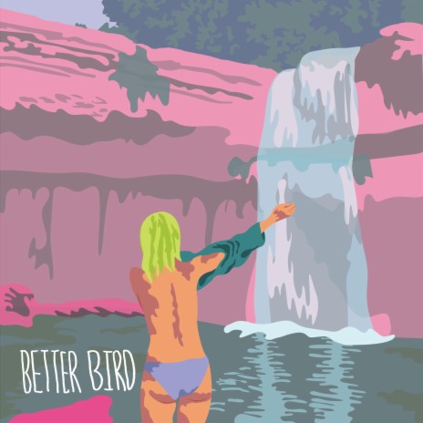 Better Bird ft. The Good Dream | Boomplay Music