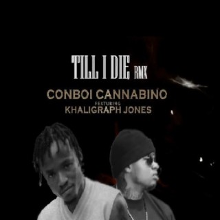 Till I Die Remix ft. Khaligraph Jones lyrics | Boomplay Music