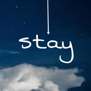 Stay