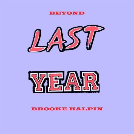 Beyond Last Year | Boomplay Music