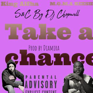 Take A Chance (S&c By DJ ChopWell)