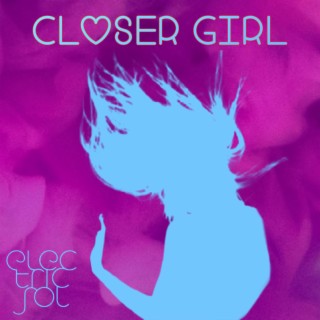 Closer Girl