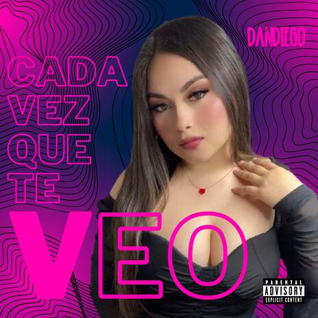 Cada vez que te veo | Boomplay Music