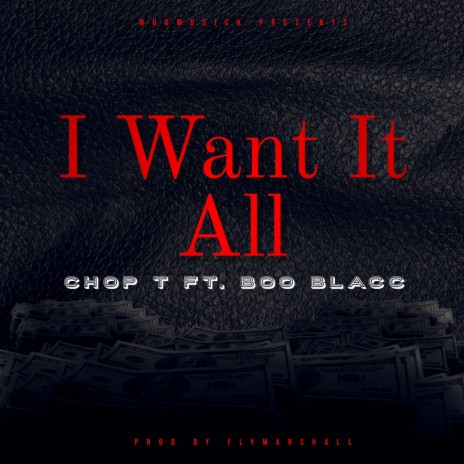 I Want It ALL ft. Boo Blacc | Boomplay Music
