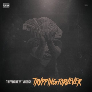 TRVPPING FOREVER