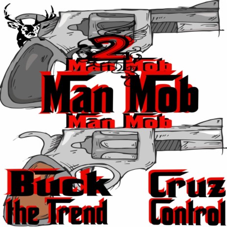 2 Man Mob ft. Cruz Control | Boomplay Music