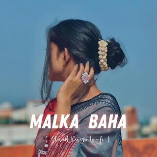 Malka Baha (Slowed & Reverb Lo-fi)