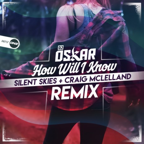 How I Will Know (Silent Skies & Craig McLelland Remix) | Boomplay Music