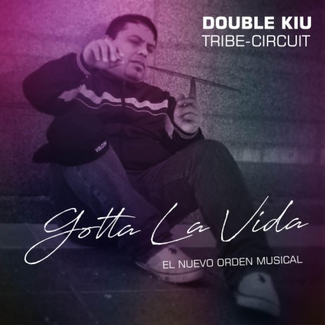 Gotta La Vida | Boomplay Music