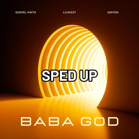 BaBa GOD (Sped up) ft. Lilmizzy & GIDYON | Boomplay Music