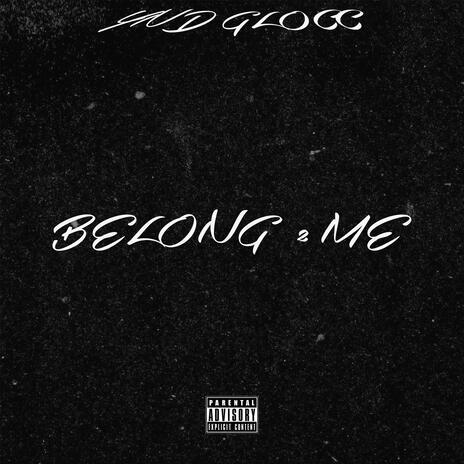 BELONG 2 ME | Boomplay Music