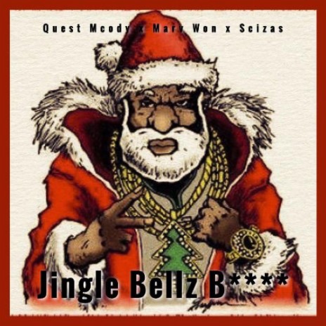 Jingle Bellz Bitch ft. Marv Won & Scizas | Boomplay Music