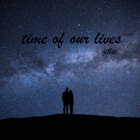 time of our lives | Boomplay Music