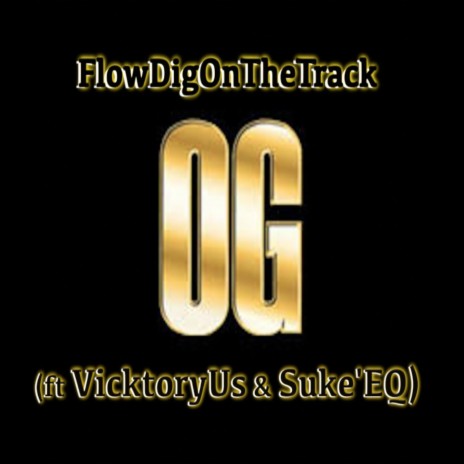 OG ft. VictoryUs & Suke'eq | Boomplay Music