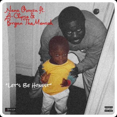 Let's Be Honest ft. A-Clipse & BRYAN THE MENSAH | Boomplay Music