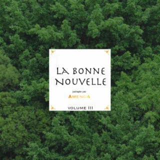 La Bonne Nouvelle, Vol. 3