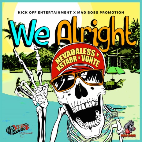 We Alright ft. Kstarr & Vonte | Boomplay Music