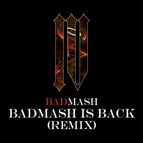Badmash Is Back (Remix) | Boomplay Music